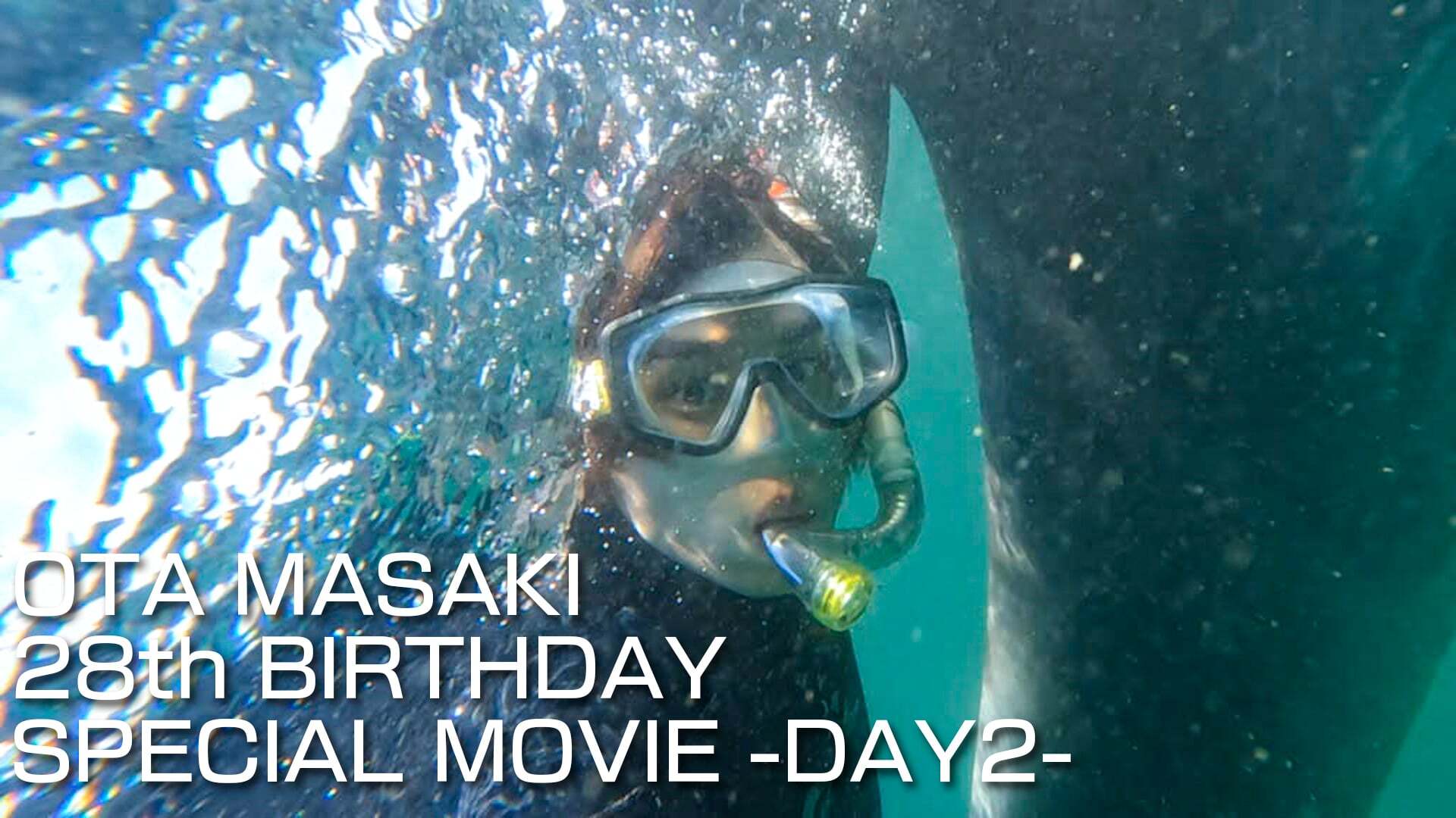 OTA MASAKI 28th BIRTHDAY SPECIAL MOVIE -DAY2-